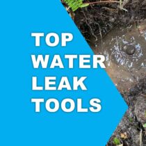 Top water leak tools and equipment